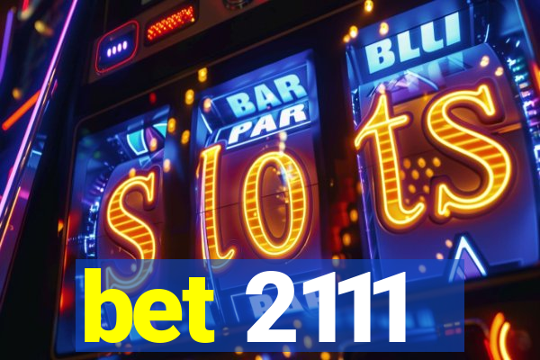 bet 2111